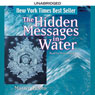 The Hidden Messages in Water (Abridged) Audiobook, by Masaru Emoto