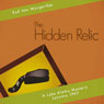 The Hidden Relic: A Lake Alamo Mystery January 1973 (Unabridged) Audiobook, by Rod Van Wyngarden