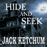 Hide and Seek (Unabridged) Audiobook, by Jack Ketchum