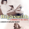 Highsmith: A Romance of the 1950s (Unabridged) Audiobook, by Marijane Meaker