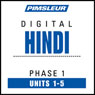 Hindi Phase 1, Unit 01-05: Learn to Speak and Understand Hindi with Pimsleur Language Programs Audiobook, by Pimsleur