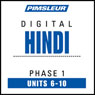 Hindi Phase 1, Unit 06-10: Learn to Speak and Understand Hindi with Pimsleur Language Programs Audiobook, by Pimsleur
