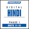 Hindi Phase 1, Unit 11-15: Learn to Speak and Understand Hindi with Pimsleur Language Programs Audiobook, by Pimsleur