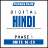 Hindi Phase 1, Unit 16-20: Learn to Speak and Understand Hindi with Pimsleur Language Programs Audiobook, by Pimsleur