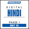 Hindi Phase 1, Unit 20: Learn to Speak and Understand Hindi with Pimsleur Language Programs Audiobook, by Pimsleur