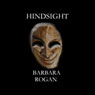 Hindsight: A Novel of the Class of 1972 (Unabridged) Audiobook, by Barbara Rogan