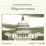 Hipotermia (Hypothermia) (Unabridged) Audiobook, by alvaro Enrigue