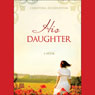 His Daughter (Abridged) Audiobook, by Christina Huddleston