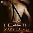 His Hearth (Unabridged) Audiobook, by Mary Calmes