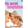 His Secret Temptation (Unabridged) Audiobook, by Cat Schield