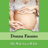 His Wife for a While (Unabridged) Audiobook, by Donna Fasano