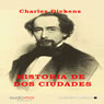 Historia de dos ciudades (A Tale of Two Cities) (Unabridged) Audiobook, by Charles Dickens