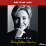 Historia Viva (Living History) (Abridged) Audiobook, by Hillary Rodham Clinton