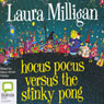 Hocus Pocus Versus the Stinky Pong (Unabridged) Audiobook, by Laura Milligan