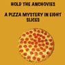 Hold the Anchovies (Unabridged) Audiobook, by Harris Tobias