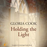 Holding the Light (Unabridged) Audiobook, by Gloria Cook