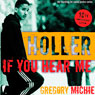 Holler If You Hear Me: The Education of a Teacher and His Students, Second Edition: Teaching for Social Justice (Unabridged) Audiobook, by Gregory Michie