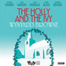 The Holly and the Ivy (Classic Radio Theatre) Audiobook, by Wynyard Browne