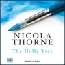 The Holly Tree (Unabridged) Audiobook, by Nicola Thorne