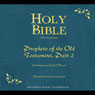 Holy Bible, Volume 15: Prophets, Part 2 (Unabridged) Audiobook, by American Bible Society