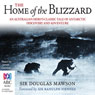 Home of the Blizzard (Unabridged) Audiobook, by Sir Douglas Mawson
