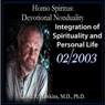 Homo Spiritus: Devotional Nonduality Series (Integration of Spirituality and Personal Life - February 2003) Audiobook, by David R. Hawkins