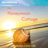 The Honeymoon Cottage: A Pajaro Bay Romance (Unabridged) Audiobook, by Barbara Cool Lee