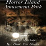 Horror Island Amusement Park (Unabridged) Audiobook, by Drac Von Stoller
