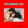 Hot Daddy Cop (Unabridged) Audiobook, by Casey Bagnell