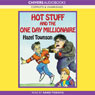 Hot Stuff & The One Day Millionaire (Unabridged) Audiobook, by Hazel Townson