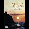 The House by the Sea (Unabridged) Audiobook, by Nicola Thorne