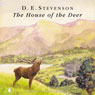 The House of the Deer (Unabridged) Audiobook, by D. E. Stevenson