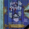 How to Be a Pirate (Abridged) Audiobook, by Cressida Cowell