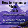 How to Become a Virtual Coach or Therapist (Unabridged) Audiobook, by Lyn Kelley
