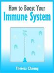How to Boost Your Immune System (Unabridged) Audiobook, by Theresa Cheung