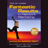 How to Create Fantastic Results in Network Marketing (Unabridged) Audiobook, by Ed Ludbrook
