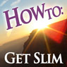 How To: Get Slim (Unabridged) Audiobook, by How To: Audiobooks