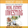How to Get Started in Real Estate Investing (Unabridged) Audiobook, by Robert Irwin