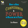 How to Have Confidence and Power in Dealing with People (Unabridged) Audiobook, by Leslie T. Giblin