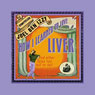 How I Learned to Love Liver: And Other Tales Too Tall to Tell (Unabridged) Audiobook, by Joel Ben Izzy