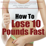 How to Lose 10 Pounds Fast: Fast and Simple Ways to Lose Weight and Change Your Life Forever (Unabridged) Audiobook, by Ashlee Meadows