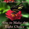 How to Make the Right Choice: Guishan Cuts a Snake Audiobook, by John Daido Loori Roshi