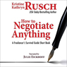 How to Negotiate Anything: A Freelancers Survival Guide Short Book - The Freelancers Survival Guide (Unabridged) Audiobook, by Kristine Kathryn Rusch