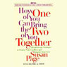 How One of You Can Bring the Two of You Together: Resolve Your Conflicts and Reignite Your Love (Abridged) Audiobook, by Susan Page