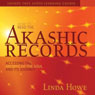 How to Read the Akashic Records: Accessing the Archive of the Soul and Its Journey (Abridged) Audiobook, by Linda Howe