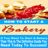 How to Start a Bakery (Unabridged) Audiobook, by Roger Davenport