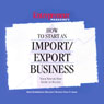 How to Start an Import/Export Business (Abridged) Audiobook, by Entrepreneur Magazine