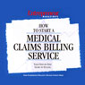 How to Start a Medical Claims Billing Service (Abridged) Audiobook, by Entrepreneur Magazine
