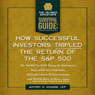 How Successful Investors Tripled the S&P 500: The SECRET to Stop Playing by Wall Streets Rules, End Your Frustration, REGAIN Control Of Your Finances... (The Retired Investors Survival Guide) (Unabridged) Audiobook, by Jeffrey D. Voudrie