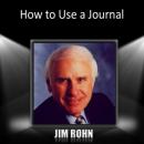 How to Use a Journal Audiobook, by Jim Rohn